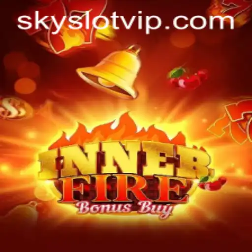 Discover the Excitement of InnerFireBonusBuy: A SKYSLOT Adventure