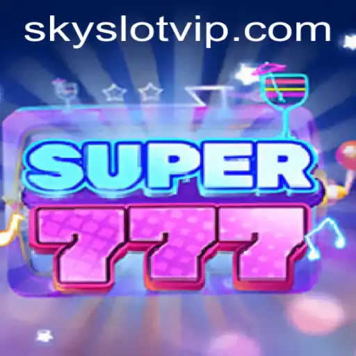 Exploring the World of Super777: The Ultimate Gaming Experience with SKYSLOT