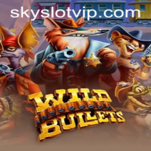 Exploring the Thrills of WildBullets with SKYSLOT