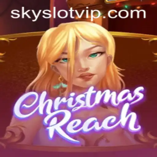 Experience the Enchantment of ChristmasReach: A Holiday Adventure with SKYSLOT