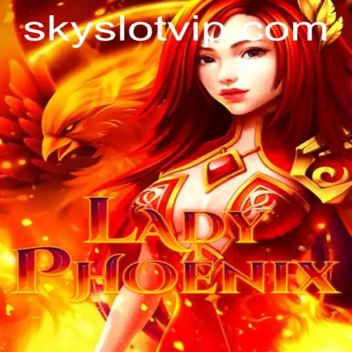 LadyPhoenix: Soar to New Heights with SKYSLOT