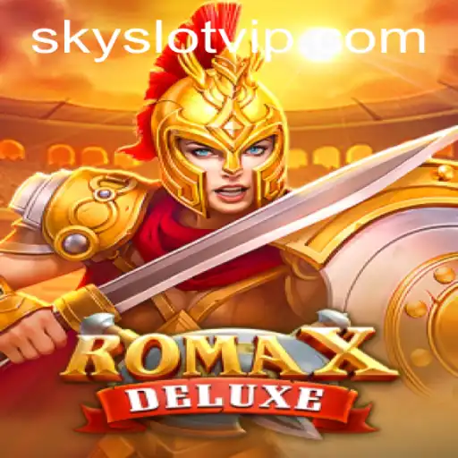 Exploring the Thrills of RomaXDeluxe: The Ultimate SKYSLOT Gaming Experience