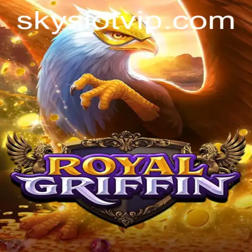 Experience the Thrill of RoyalGriffin: An In-Depth Look at the Exciting New Game