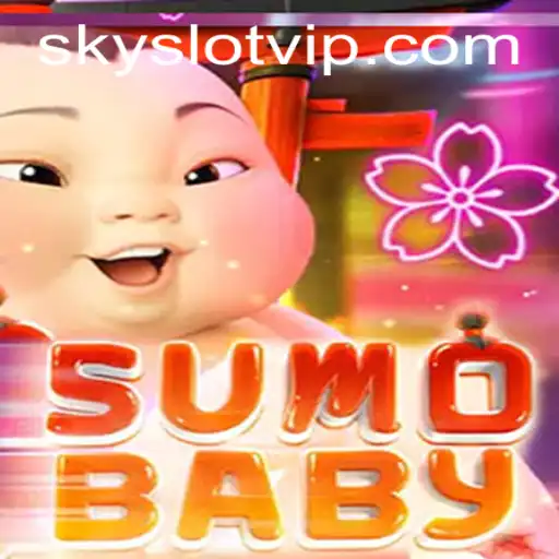 Exploring the Exciting World of SumoBaby with SKYSLOT